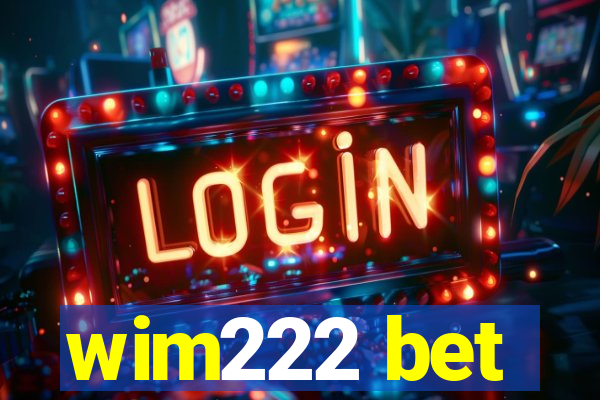 wim222 bet